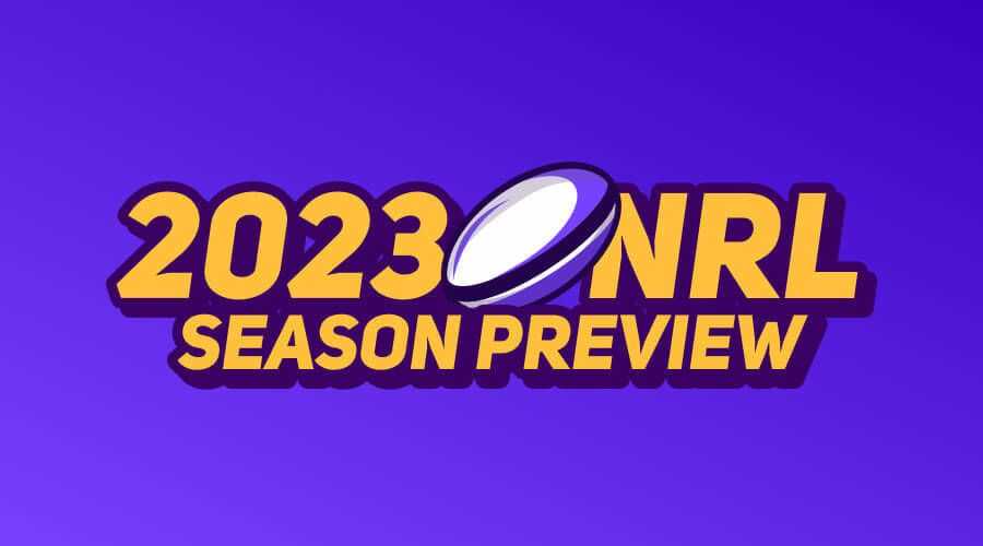 2023 NRL Season Preview
